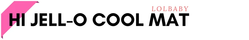 Hi Jello-O Cooling Mat Header